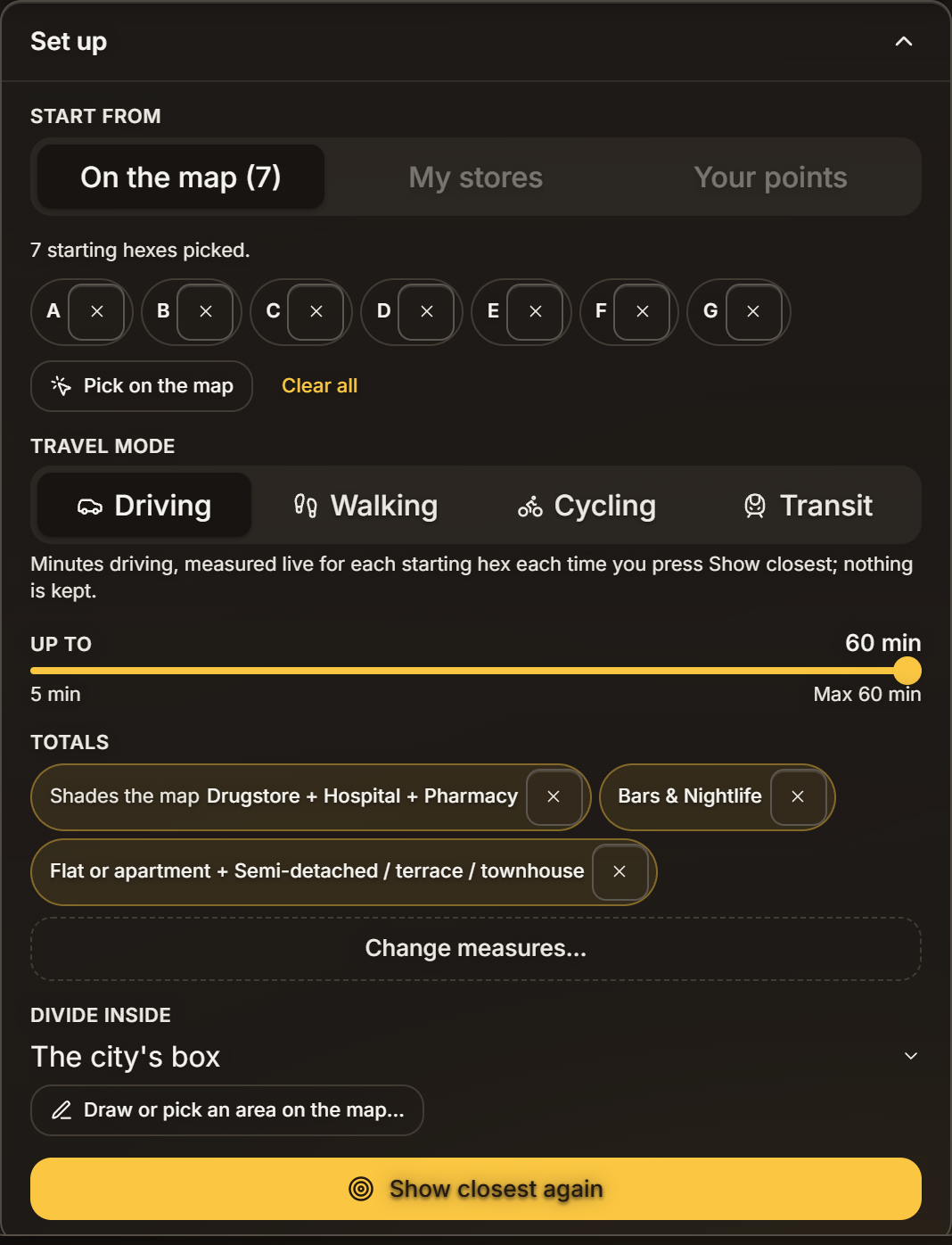 The Set up card of Closest: Start from On the map (7) selected, My stores, Your points; 7 starting hexes picked, chips A to G with Pick on the map and Clear all; Travel mode Driving selected, Walking, Cycling, Transit, with the note Minutes driving, measured live for each starting hex each time you press Show closest, nothing is kept; Up to 60 min on a slider from 5 min to Max 60 min; Totals Drugstore + Hospital + Pharmacy, which shades the map, Bars & Nightlife, and Flat or apartment + Semi-detached / terrace / townhouse; Divide inside The city's box