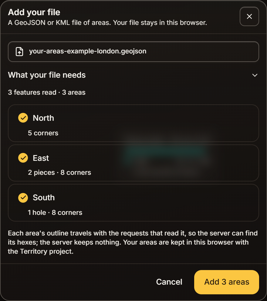 The Add your file dialog reading A GeoJSON or KML file of areas. Your file stays in this browser., with the file your-areas-example-london.geojson, a collapsed What your file needs section, the line 3 features read · 3 areas, and three ticked rows for a northern area with 5 corners, an eastern one with 2 pieces · 8 corners and a southern one with 1 hole · 8 corners, then the buttons Cancel and Add 3 areas